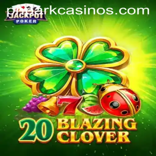 The Fascinating World of 20BlazingClover: A Modern Twist on Classic Gaming