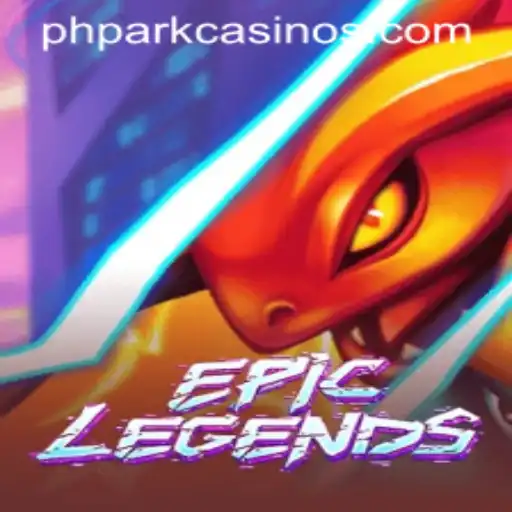 EpicLegends: A Comprehensive Guide to PHPARK's Latest Adventure
