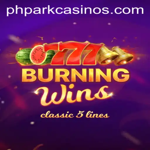 Explore the Thrilling World of BurningWins with PHPARK